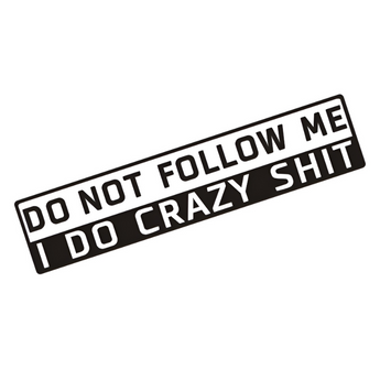 Crazy Do Not Follow Me Autoaufkleber | 20 × 5cm Schwarz